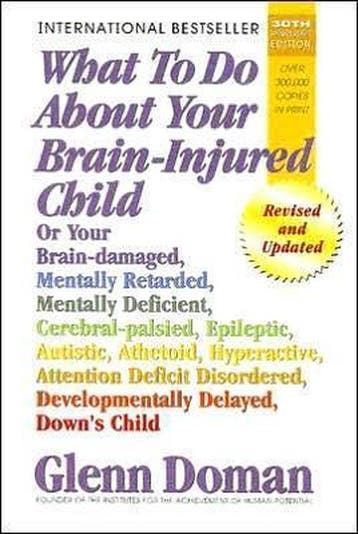 What to Do about Your Brain-Injured Child - Glenn J. Doman, Verzenden, Zo goed als nieuw, Glenn J. Doman