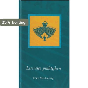 Literaire Praktijken - F. Meulenberg 9789073459373, Verzenden, Zo goed als nieuw, F. Meulenberg