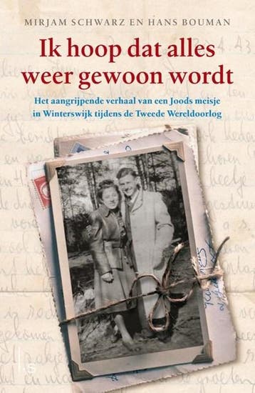 Ik hoop dat alles weer gewoon wordt | 9789024576555 | Mirjam, Boeken, Ophalen of Verzenden, Zo goed als nieuw, Mirjam Schwarz ; Hans Bouman
