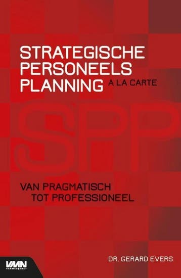 9789462156821 Strategische Personeelsplanning a la carte, Verzenden, Zo goed als nieuw, Dr. Gerard Evers