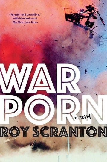 War porn - Roy Scranton 9781616958336, Verzenden, Zo goed als nieuw, Roy Scranton