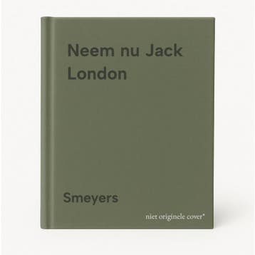 Neem nu Jack London - Smeyers 9789063062651, Boeken, Verzenden, Gelezen, Smeyers