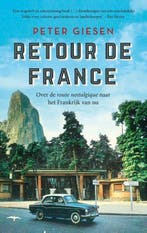 Retour de France 9789400410770 Peter Giesen, Verzenden, Zo goed als nieuw, Peter Giesen