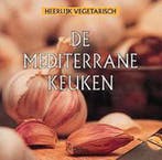 De mediterrane keuken / Heerlijk vegetarisch 9789024369461, Boeken, Kookboeken, Verzenden, Gelezen, C. Schinharl