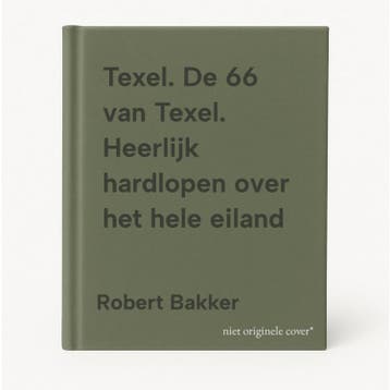 Texel. De 66 van Texel. Heerlijk hardlopen over het hele, Verzenden, Zo goed als nieuw, Robert Bakker