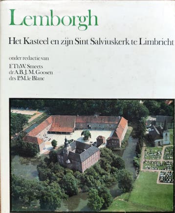 Lemborgh | het Kasteel en zijn Sint Salviuskerk te Limbricht, Boeken, Geschiedenis | Wereld, Verzenden, Gelezen, A.B.J.M. Goosen