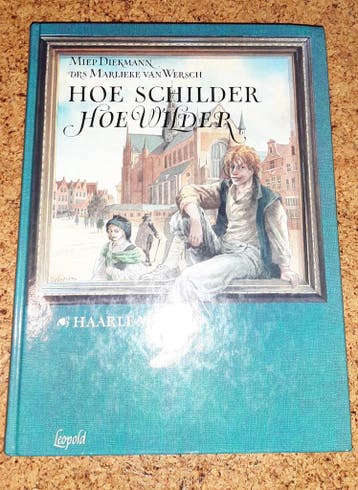 HOE SCHILDER HOE WILDER HAARL. 9789025848019 Miep Diekmann, Boeken, Verzenden, Zo goed als nieuw, Miep Diekmann