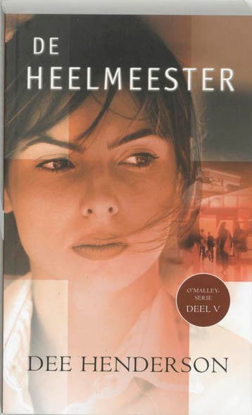 De heelmeester / OMalley-serie / 5 - D. Henderson, Verzenden, Gelezen, D. Henderson