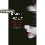 Wat nooit gebeurt 9789023441113 Anne Holt, Boeken, Verzenden, Gelezen, Anne Holt