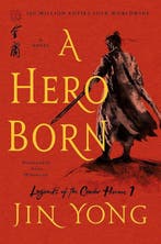 9781250220622 A Hero Born The Definitive Edition Legends ..., Boeken, Verzenden, Nieuw, Jin Yong
