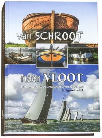 Van Schroot naar Vloot 1 | 9789080655003 | Frits Jansen ;, Ophalen of Verzenden, Zo goed als nieuw, Frits Jansen ; Klaas Jansma ; Martsje de Jong