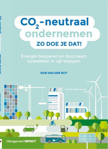 CO2-neutraal ondernemen, zo doe je dat! - Rob van der Rijt, Verzenden, Zo goed als nieuw, Rob van der Rijt