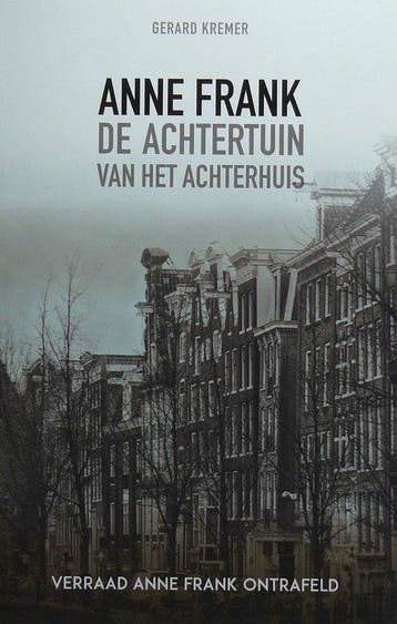 9789463542227 De achtertuin van het Achterhuis, Verzenden, Zo goed als nieuw, Gerard Kremer