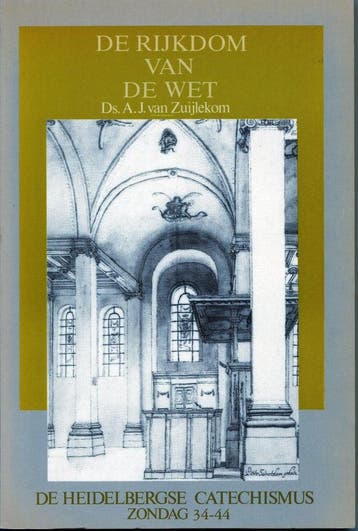 De rijkdom van de wet / De Heidelbergse catechismus / 5, Verzenden, Gelezen, A.J. van Zuijlekom