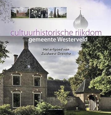 Cultuurhistorische rijkdom van de gemeente Westerveld |, Ophalen of Verzenden, Zo goed als nieuw, Axel Wiewel