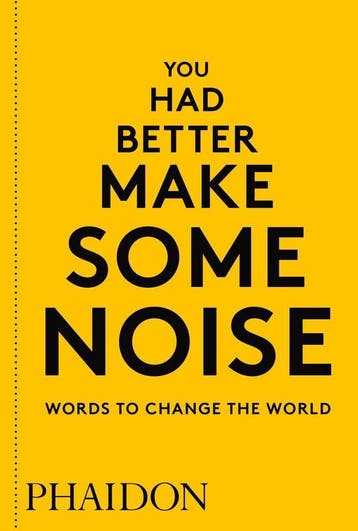 You Had Better Make Some Noise: Words to Change the World, Ophalen of Verzenden, Nieuw