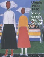 Utopia 1900-1940 9789462081017 Gregor Langfeld, Verzenden, Zo goed als nieuw, Gregor Langfeld