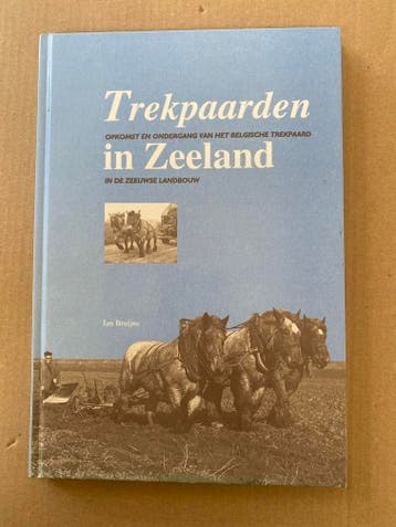 Het Belgische Trekpaard in Zeeland - historie + fotos, Verzenden, Zo goed als nieuw, Paarden of Pony's