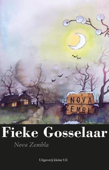 Nova Zembla - Fieke Gosselaar 9789491065545, Verzenden, Gelezen, Fieke Gosselaar