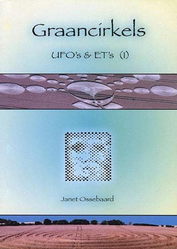 Graancirkels UFOs & ETs - Janet Ossebaard 9789078903000, Verzenden, Zo goed als nieuw, Janet Ossebaard