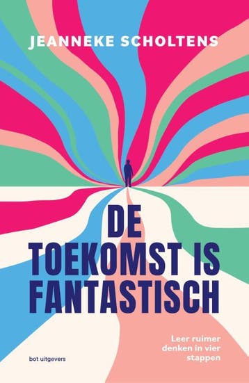 De toekomst is fantastisch - Jeanneke Scholtens, Verzenden, Gelezen, Jeanneke Scholtens