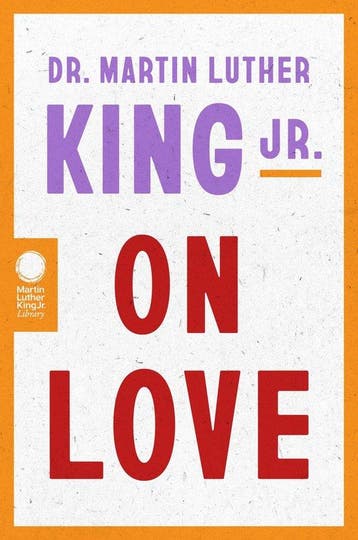 9780063381865 Dr. Martin Luther King Jr. on Love, Verzenden, Zo goed als nieuw, Martin Luther King