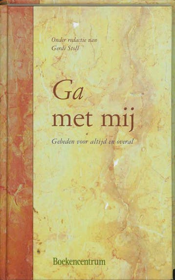 GA MET MIJ gebeden voor altijd en overal 9789023913528, Verzenden, Gelezen