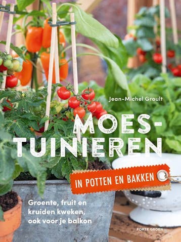 Moestuinieren In Potten En Bakken | Jean-Michel Groult, Ophalen of Verzenden, Nieuw, Jean-Michel Groult