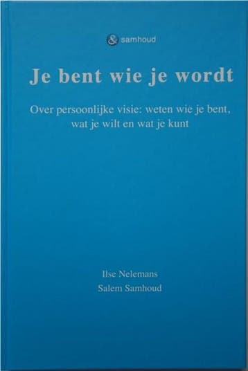 Je bent wie je wordt | 9789081313957 | Ilse Nelemans ; Salem, Ophalen of Verzenden, Zo goed als nieuw, Ilse Nelemans ; Salem Samhoud