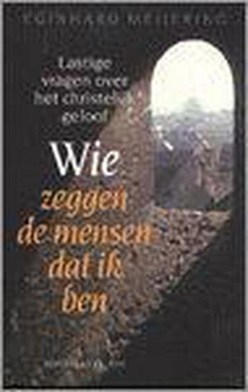Wie zeggen de mensen dat ik ben - E. Meijering 9789050185189, Verzenden, Gelezen, E. Meijering