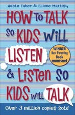 How to Talk so Kids Will Listen and Listen so Kids Will Talk, Boeken, Verzenden, Gelezen, Adele Faber