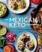 9781984857088 The Mexican Keto Cookbook: Authentic, Big-F..., Boeken, Kookboeken, Verzenden, Nieuw, Torie Borrelli