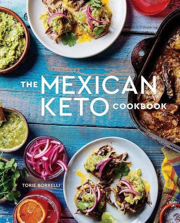 9781984857088 The Mexican Keto Cookbook: Authentic, Big-F..., Verzenden, Nieuw, Torie Borrelli