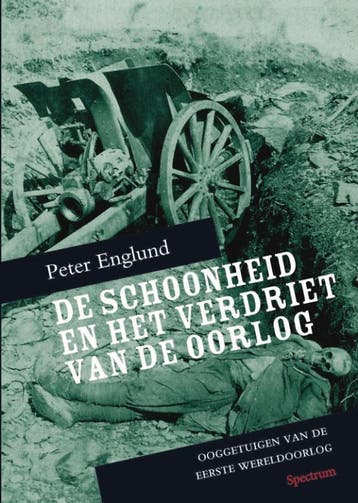 De schoonheid en het verdriet van de oorlog - Peter Englund, Verzenden, Zo goed als nieuw, Peter Englund
