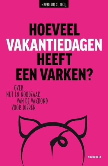 Hoeveel vakantiedagen heeft een varken? - Marjolein de Rooij, Verzenden, Gelezen, Marjolein de Rooij
