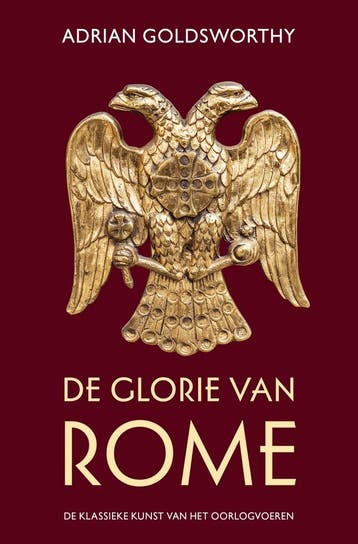 De glorie van Rome - Adrian Goldsworthy 9789401916073, Verzenden, Zo goed als nieuw, Adrian Goldsworthy