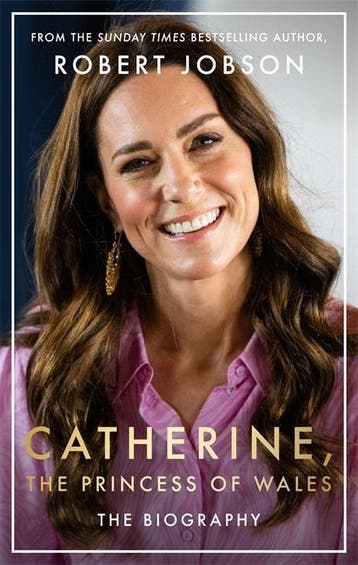 Catherine the Princess of Wales The Biography 9781789466621, Verzenden, Zo goed als nieuw