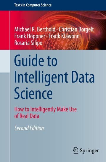 Guide to Intelligent Data Science 9783030455767, Verzenden, Zo goed als nieuw