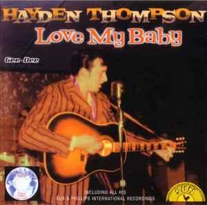 cd - Hayden Thompson - Love My Baby, Verzenden, Zo goed als nieuw