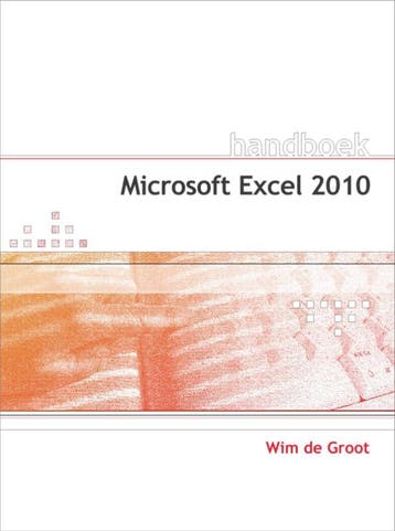 Handboek Microsoft Excel 2010 - Wim de Groot 9789059404670, Verzenden, Gelezen, Wim de Groot