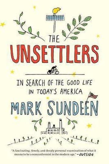 The Unsettlers - Mark Sundeen 9780735216082, Verzenden, Zo goed als nieuw, Mark Sundeen