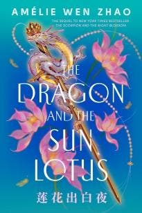 The Dragon And The Sun Lotus | Amélie Wen Zhao | Nieuw, Ophalen of Verzenden, Nieuw, Amélie Wen Zhao