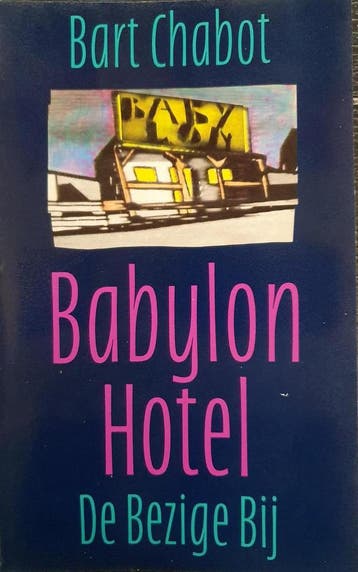 Babylon hotel - Chabot 9789023430902, Verzenden, Gelezen, Chabot