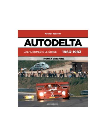 AUTODELTA: LALFA ROMEO E LE CORSE 1963-1983 - MAURIZIO, Nieuw, Alfa Romeo, Author