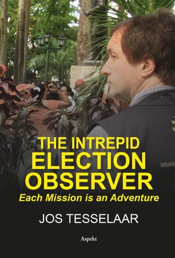 The Intrepid Election Observer | Jos Tesselaar | Nieuw, Ophalen of Verzenden, Nieuw, Jos Tesselaar