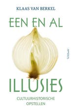 Een En Al Illusies | Klaas van Berkel | Nieuw, Ophalen of Verzenden, Nieuw, Klaas van Berkel