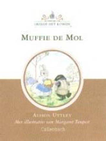 Muffie de mol / De verhalen van Grijsje het konijn, Verzenden, Gelezen, Alison Uttley