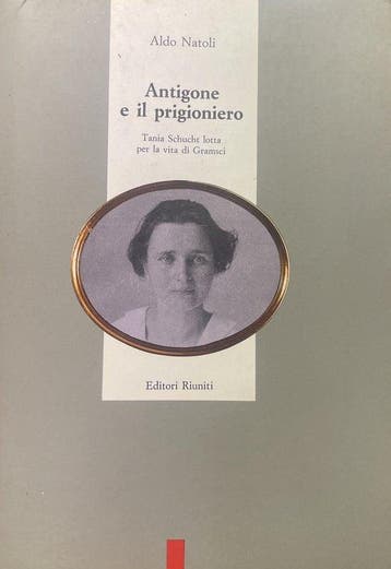 Antigone E Il Prigioniero. Tania Schucht Lotta Per La Vita, Ophalen of Verzenden, Nieuw