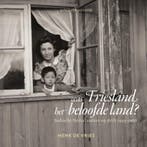 Was Friesland Het Beloofde Land? 9789083540870 Henk Vries, Ophalen of Verzenden, Nieuw, Henk Vries