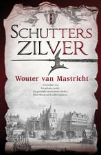 Schutterszilver 9789045218748 Wouter van Mastricht, Boeken, Verzenden, Gelezen, Wouter van Mastricht